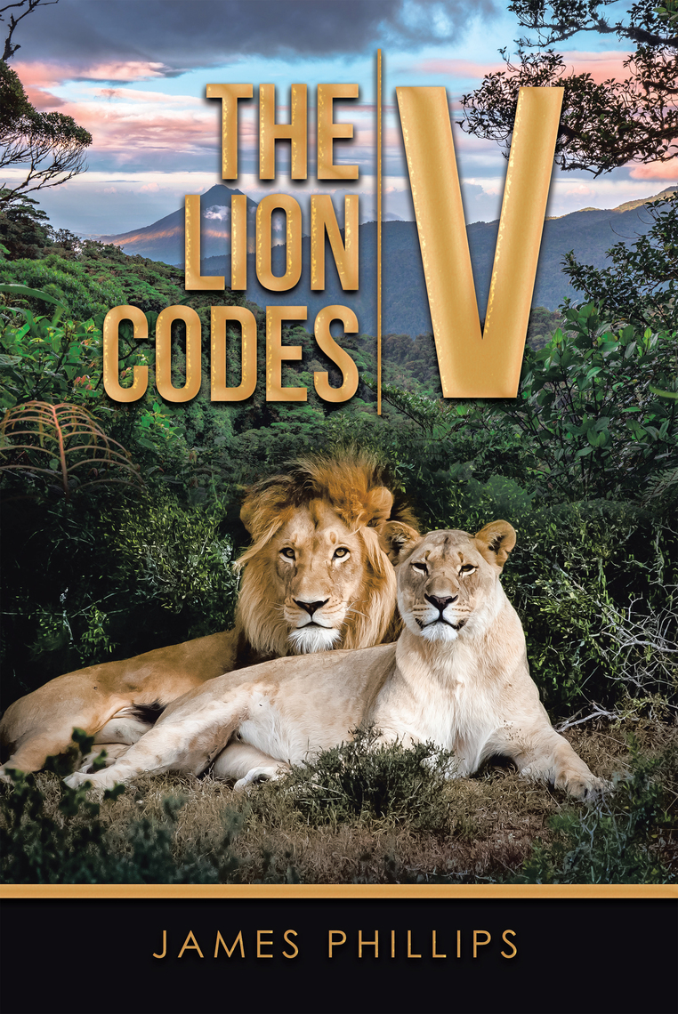 The Lion Codes V by James Phillips (Ebook) - Read free for 30 days