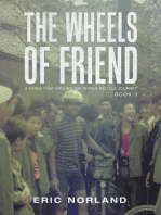 The Wheels of Friend: A Three Year Around the World Bicycle Journey