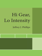 Hi Gear, Lo Intensity