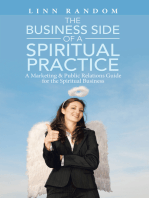 The Business Side of a Spiritual Practice: A Marketing & Public Relations Guide for the Spiritual Business