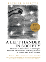 A Left-Hander in Society: Memoirs, Observations, Challenges, Research, Discoveries, and Imaginations of Patrice Who Is One of Them