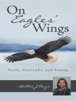 On Eagles’ Wings: Faith, Fortitude, and Family