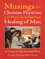 Musings of a Christian Physician on the Physical and Spiritual Healing of Man: A Treatise in Daily Devotional Form