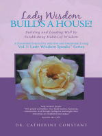 Lady Wisdom Builds a House!: Building and Leading Well by Establishing Habits of Wisdom