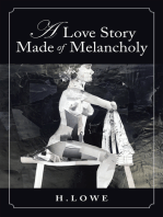 A Love Story Made of Melancholy: A Book of Poetry