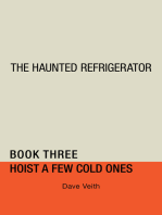 The Haunted Refrigerator: Hoist a Few Cold Ones