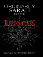 Ordinarily Sarah: Book II: Relentless