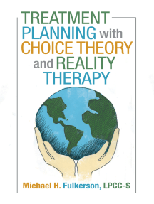 Treatment Planning with Choice Theory and Reality Therapy