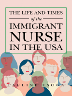 The Life and Times of the Immigrant Nurse in the Usa