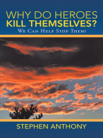 Why Do Heroes Kill Themselves?: We Can Help Stop Them!