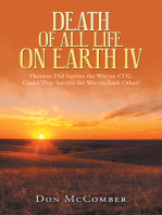 Death of All Life on Earth Iv: Humans Did Survive the War on Co2, Could They Survive the War on Each Other?