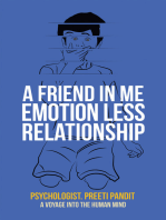 A Friend in Me Emotion Less Relationship: A Voyage into the Human Mind