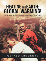 Heating the Earth: Global Warming: Science & Religion  Collaborating