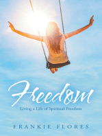 Freedom: Living a Life of Spiritual Freedom