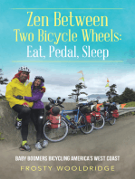 Zen Between Two Bicycle Wheels: Eat, Pedal, Sleep: Baby Boomers Bicycling America’s West Coast