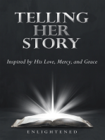 Telling Her Story: Inspired by His Love, Mercy, and Grace