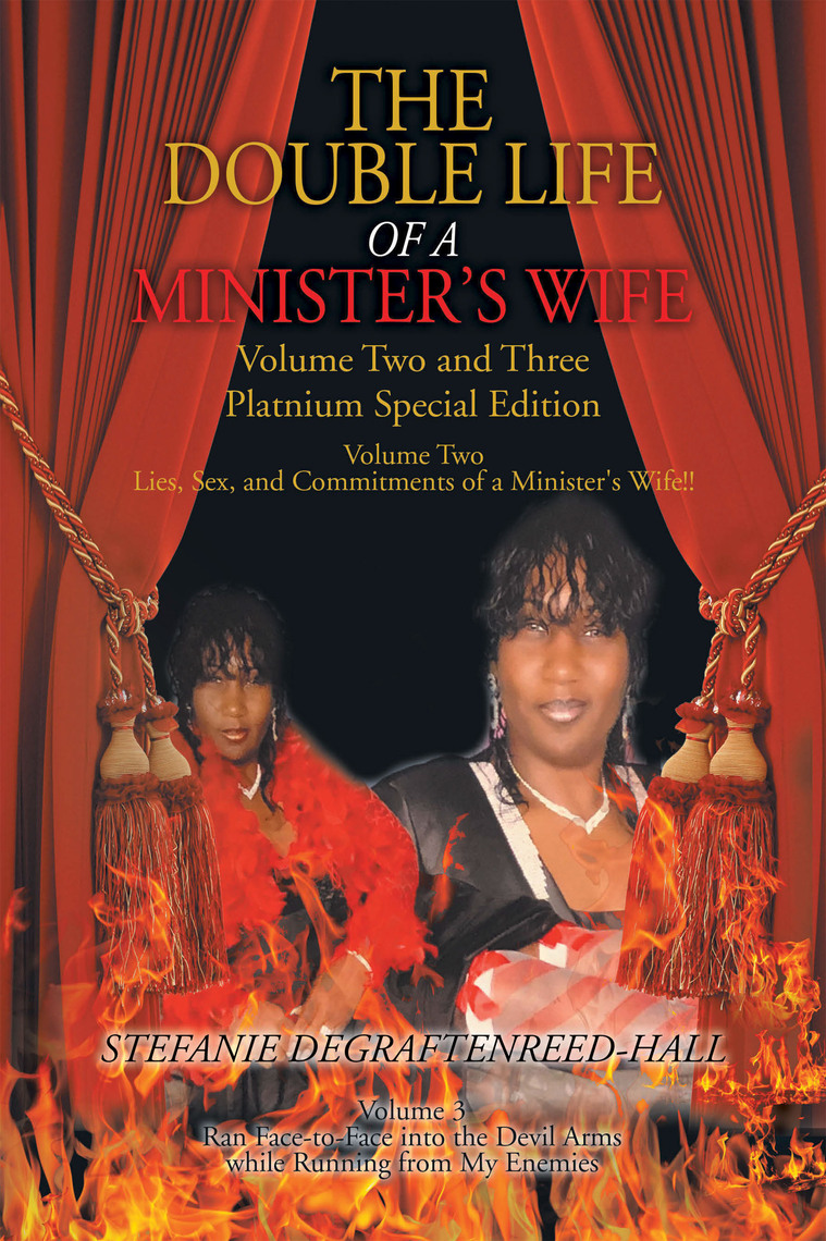 The Double Life of a Ministers Wife by Stefanie Degraftenreed-Hall