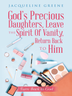 God's Precious Daughters, Leave the Spirit of Vanity, Return Back to Him: Turn Back to God