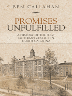 Promises Unfulfilled: A History of the First Lutheran College  in  North Carolina