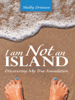 I Am Not an Island: Discovering My True Foundation