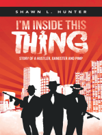I’m Inside This Thing: Story of a Hustler, Gangster and Pimp