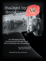 Stalked by Socialism: An Escapee from Communism Shows How We’Re Sliding into Socialism
