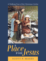 A Place for Jesus: A Walking Tour of the Christmas Crèche