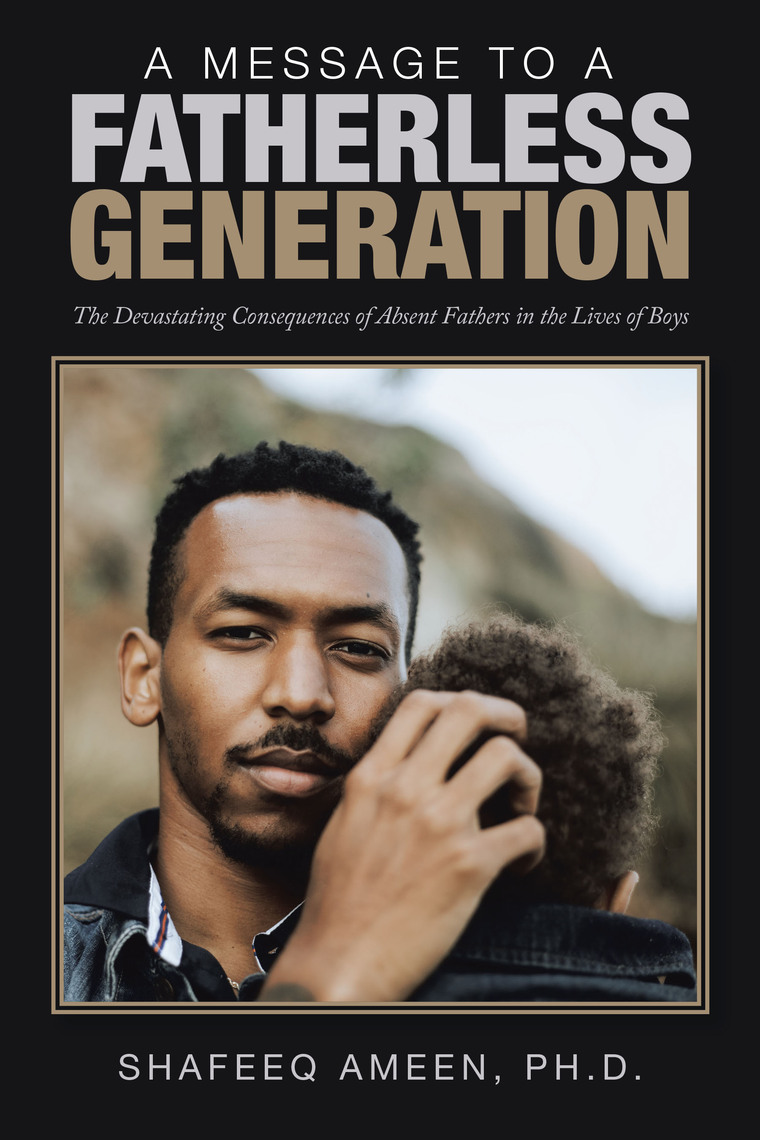 A Message to a Fatherless Generation by Shafeeq Ameen PhD - Ebook | Scribd