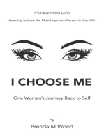 I Choose Me: One Woman’s Journey Back to Self