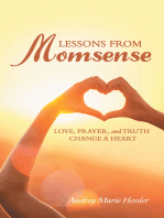 Lessons from Momsense: Love, Prayer, and Truth Change a Heart