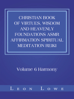 Christian Book of Virtues, Wisdom and Heavenly Foundations Asmr Affirmation Spiritual Meditation Reiki: Volume 6 Harmony