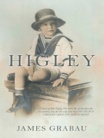 Higley: A Story of Bob Higley, His Short Life of Sacrifice for His Country, Love for His Wife and How His Legacy Created Great Joy for so Many