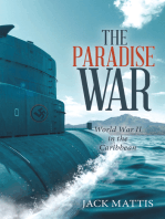 The Paradise War: World War Ii in the Caribbean