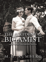 The Accidental Bigamist and Other Incredible Stories