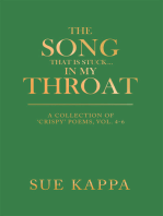 The Song That Is Stuck …In My Throat: A Collection of ‘Crispy’ Poems,  Vol. 4-6