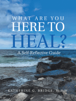 What Are You Here to Heal?: A Self-Reflective Guide