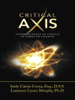 Critical Axis: Consciousness of Choice in Times of Change