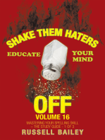 Shake Them Haters off Volume 16: Mastering Your Spelling Skill – the Study Guide- 1 of 3