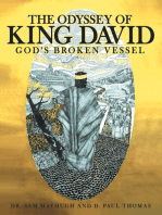 The Odyssey of King David: God’s Broken Vessel