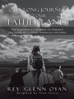 Our Long Journey to Our Fatherland: The Forgotten Children of America the Story of Filipino-American Children