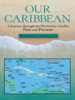 Our Caribbean: A Journey Through the Mysterious Antilles