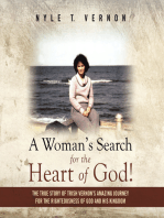 A Woman’s Search for the Heart of God!: The True Story of Trish Vernon’s Amazing Journey for the Righteousness of God and His Kingdom