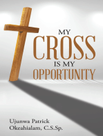 My Cross Is My Opportunity