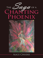 The Saga of a Chanting Phoenix