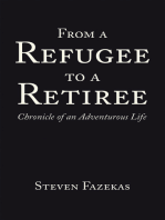 From a Refugee to a Retiree: Chronicle of an Adventurous Life