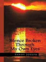 Silence Broken Through My Own Eyes