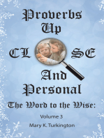 Proverbs up Close and Personal: The Word to the Wise: Volume 3