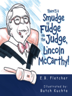 There’s a Smudge of Fudge on the Judge, Lincoln Mccarthy!
