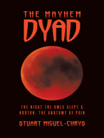 The Mayhem Dyad: The Night the Owls Slept & Norton: the Anatomy of Pain