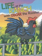 Life at the Ranch with Oscar the Rooster